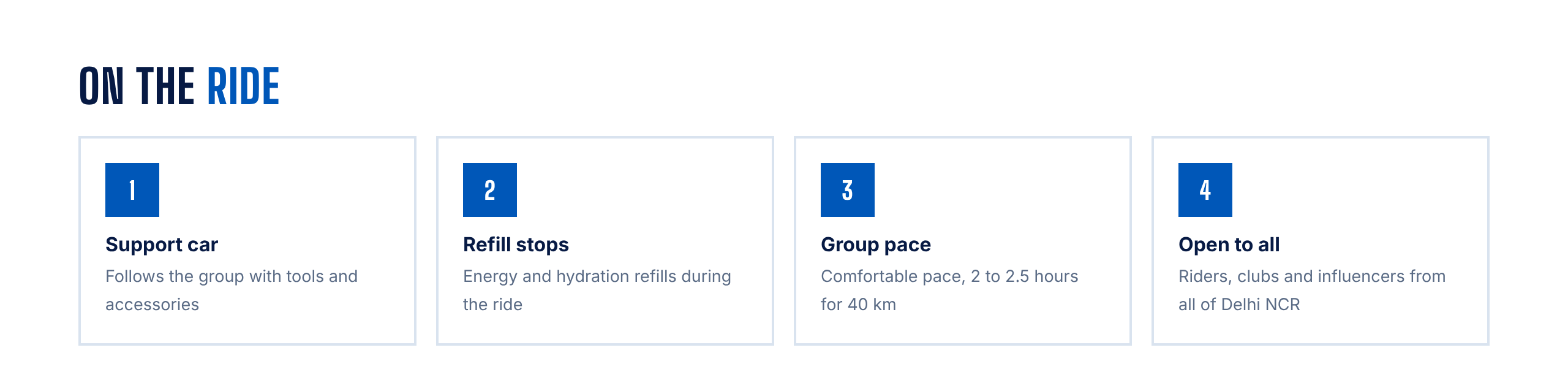 On the ride: support car with tools and accessories, energy and hydration refills, comfortable group pace of 2 to 2.5 hours, open to all riders and clubs in Delhi NCR